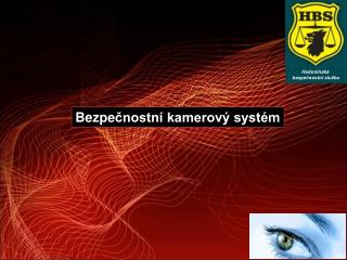 Bezpe čnostní kamerový systém