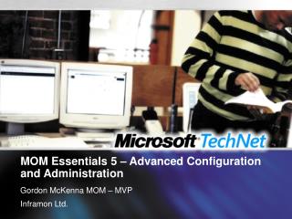 MOM Essentials 5 – Advanced Configuration and Administration