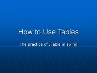 How to Use Tables