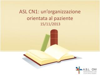 ASL CN1: un’organizzazione orientata al paziente