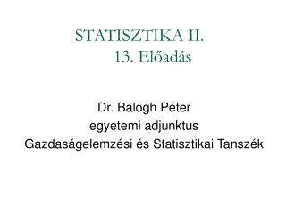 STATISZTIKA II. 13. Előadás