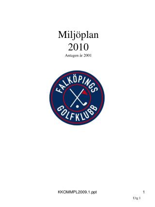 Miljöplan 2010 Antagen år 2001