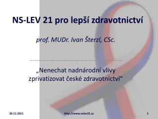 NS-LEV 21 pro lepší zdravotnictví