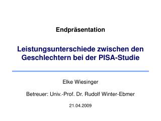 Endpräsentation Leistungsunterschiede zwischen den Geschlechtern bei der PISA-Studie
