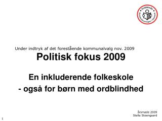 Politisk fokus 2009