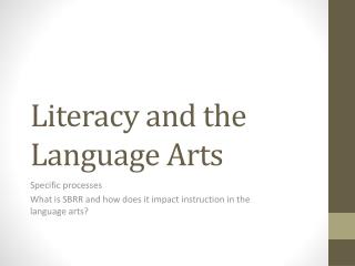 Literacy and the Language Arts