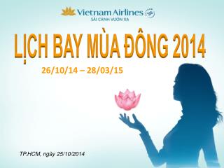 LỊCH BAY MÙA ĐÔNG 2014