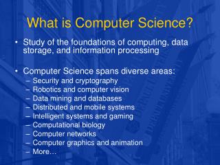 What is Computer Science?