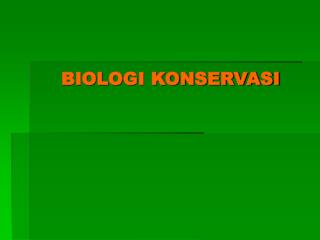 BIOLOGI KONSERVASI