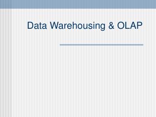 Data Warehousing &amp; OLAP