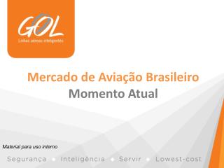 Mercado de Aviação Brasileiro Momento Atual