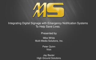 Integrating Digital Signage with Emergency Notification Systems To Help Save Lives.