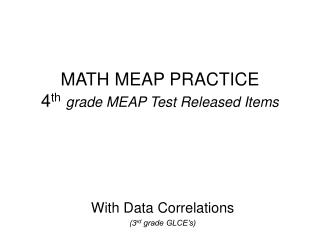 MATH MEAP PRACTICE 4 th grade MEAP Test Released Items
