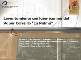 Levantamiento con laser scanner del Vapor Correillo “La Palma”
