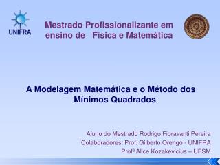 A Modelagem Matemática e o Método dos Mínimos Quadrados