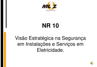 NR 10 Visão Estratégica na Segurança em Instalações e Serviços em Eletricidade.