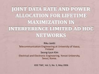 Riku Jantti Telecommunication Engineering at University of Vaasa, Finland Seong-Lyun Kim