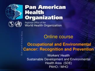 Online course Occupational and Environmental Cancer: Recognition and Prevention Workers’ Health