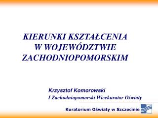 KIERUNKI KSZTAŁCENIA W WOJEWÓDZTWIE ZACHODNIOPOMORSKIM