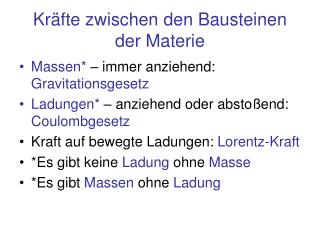 Kräfte zwischen den Bausteinen der Materie
