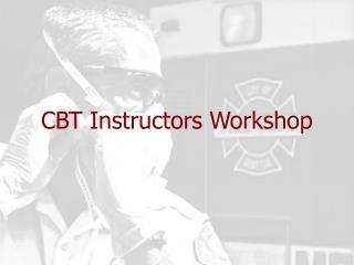 CBT Instructors Workshop