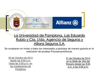30 de Octubre de 2014 desde las 9:00 a.m. hasta las 5:00 p.m. en las instalaciones de Pamplona