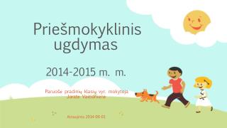 Priešmokyklinis ugdymas 2014-2015 m. m.