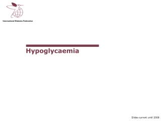 Hypoglycaemia