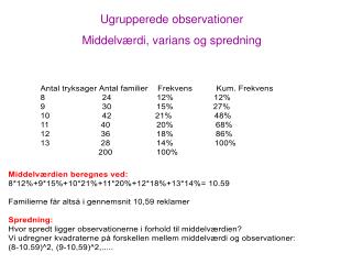 Ugrupperede observationer Middelværdi, varians og spredning