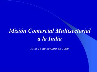 Misión Comercial Multisectorial a la India