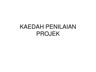 KAEDAH PENILAIAN PROJEK
