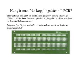 Hur går man från kopplingsdäck till PCB?