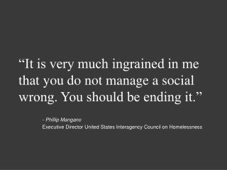 “It is very much ingrained in me that you do not manage a social wrong. You should be ending it.”