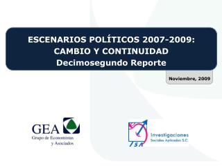 ESCENARIOS POLÍTICOS 2007-2009: CAMBIO Y CONTINUIDAD Decimosegundo Reporte