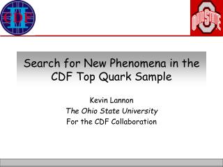 Search for New Phenomena in the CDF Top Quark Sample