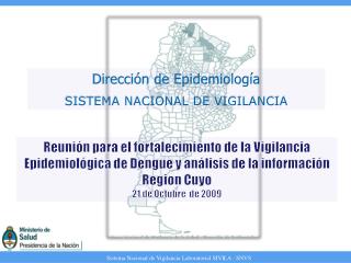 Dirección de Epidemiología SISTEMA NACIONAL DE VIGILANCIA