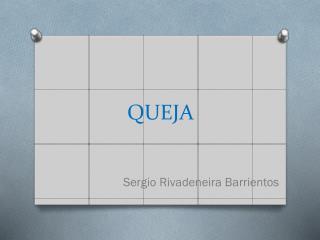 QUEJA