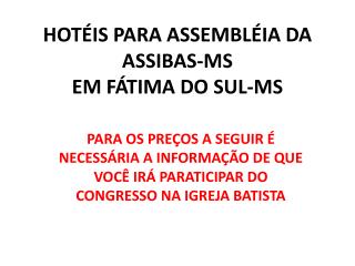 HOTÉIS PARA ASSEMBLÉIA DA ASSIBAS-MS EM FÁTIMA DO SUL-MS