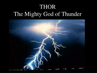 THOR The Mighty God of Thunder