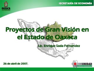 Proyectos de Gran Visión en el Estado de Oaxaca