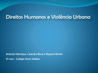 Direitos Humanos e Violência Urbana