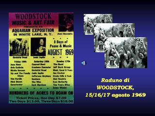 Raduno di WOODSTOCK, 15/16/17 agosto 1969