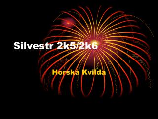 Silvestr 2k5/2k6