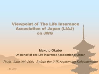 Viewpoint of The Life Insurance Association of Japan (LIAJ) on JWG