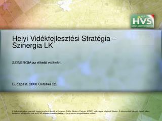 Helyi Vidékfejlesztési Stratégia – Szinergia LK