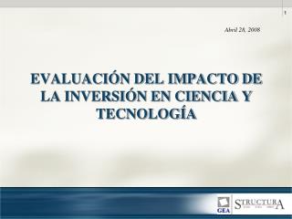 EVALUACIÓN DEL IMPACTO DE LA INVERSIÓN EN CIENCIA Y TECNOLOGÍA