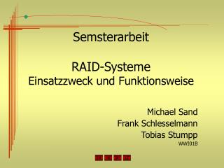 Semsterarbeit RAID-Systeme Einsatzzweck und Funktionsweise