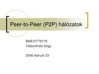 Peer-to-Peer (P2P) hálózatok