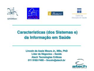 Características (dos Sistemas e) da Informação em Saúde