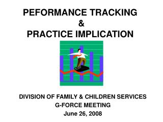 PEFORMANCE TRACKING &amp; PRACTICE IMPLICATION